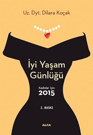 İyi Yaşam Günlüğü - Kadınlar İçin 2015