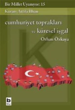 Bir Millet Uyanıyor 15 Cumhuriyet Toprakları Ve Küresel İşgal