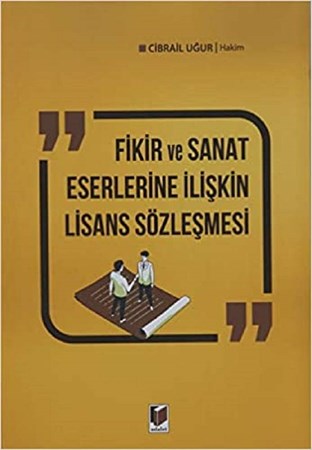 Fikir ve Sanat Eserlerine İlişkin Lisans Sözleşmesi