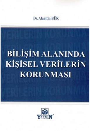 Bilişim Alanında Kişisel Verilerin Korunması