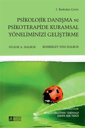 Psikolojik Danışma Ve Psikoterapide Kuramsal Yöneliminizi Geliştirme