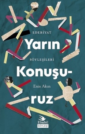 Yarin Konuşuruz - Edebiyat Söyleşileri