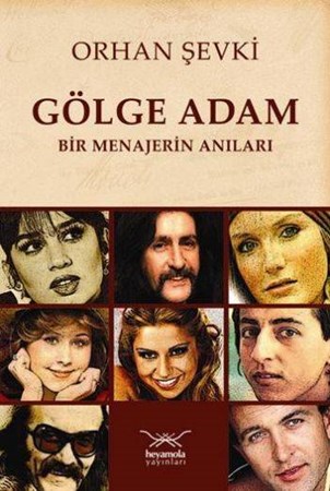 Gölge Adam Bir Menajerin Anıları