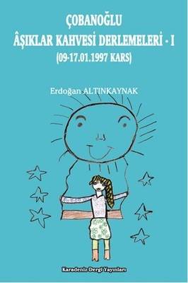 Çobanoğlu Aşıklar Kahvesi Derlemeleri 1 09 17.01.1997 Kars