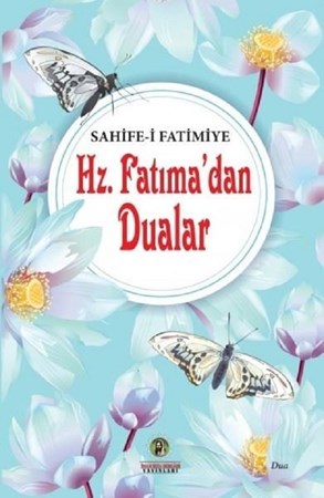 Hz. Fatıma'dan Dualar / Sahife-i Fatimiye