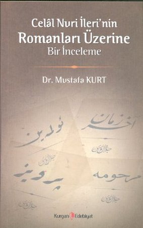 Celal Nuri İleri'nin Romanları Üzerine Bir İnceleme