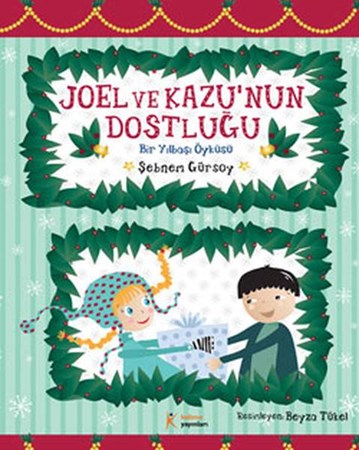 Joel Ve Kazu'nun Dostluğu Bir Yılbaşı Öyküsü