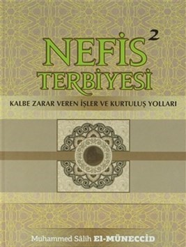 Nefis Terbiyesi 2 Kalbe Zarar Veren İşler Ve Kurtuluş Yolları