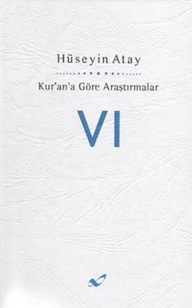 Kur'an'a Göre Araştırmalar Vi