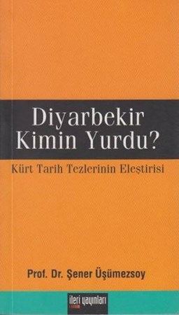 Diyarbekir Kimin Yurdu Türk Tarih Tezlerinin Eleştirisi