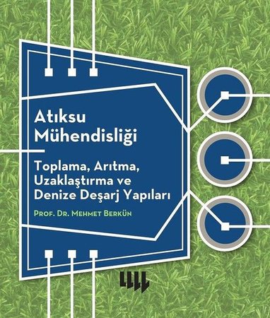 Atıksu Mühendisliği Toplama, Arıtma, Uzaklaştırma ve Denize Deşarj Yapıları
