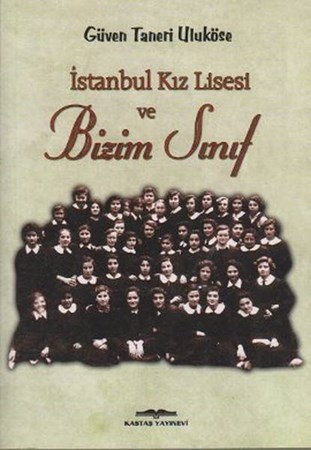 İstanbul Kız Lisesi Ve Bizim Sınıf