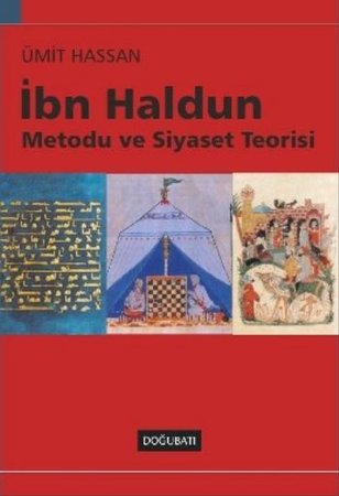 İbn Haldun Metodu ve Siyaset Teorisi