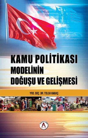 Kamu Politikası Modelinin Doğuşu Ve Gelişmesi