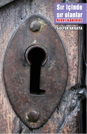 Sır İçinde Sır Olanlar Alevi Kadınlar