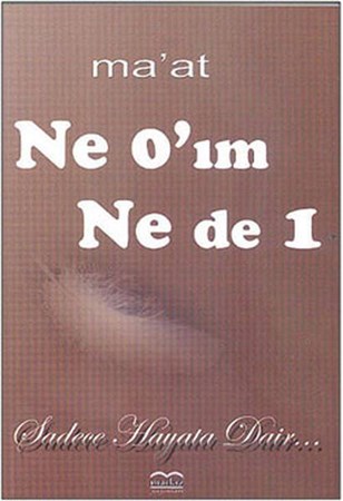 Ne 0'ım Ne De 1 Sadece Hayata Dair