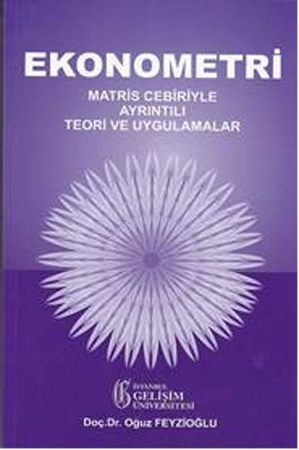 Ekonometri Matris Cebiriyle Ayrıntılı Teori Ve Uygulamalar
