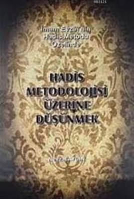 Hadis Metodolojisi Üzerine Düşünmek