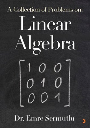 A Collection Of Problems On Linear Algebra