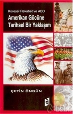 Amerikan Gücüne Tarihsel Bir Yaklaşım Küresel Rekabet Ve Abd