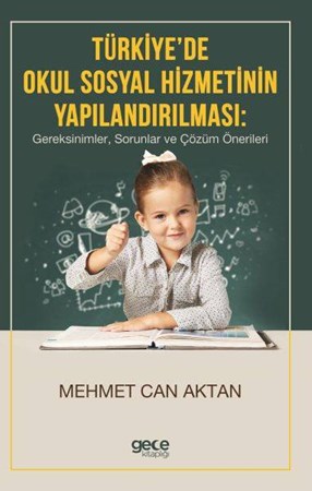 Türkiye'de Okul Sosyal Hizmetinin Yapılandırılması