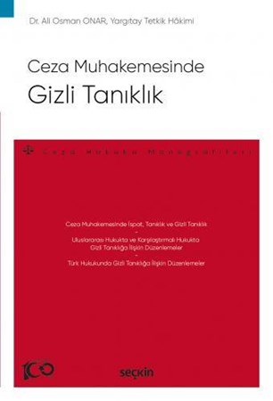 Ceza Muhakemesinde Gizli Tanıklık - Ceza Hukuku Monografileri