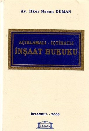 Açıklamalı İçtihatlı İnşaat Hukuku Ciltli