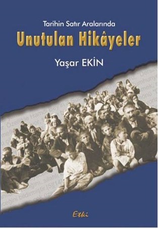 Tarihin Satır Aralarında Unutulan Hikayeler