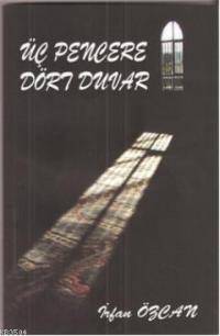 Üç Pencere Dört Duvar