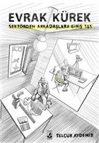 Evrak Kürek - Sektörden Arkadaşlara Giriş 101