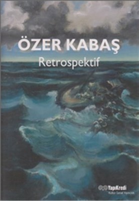 Özer Kabaş Retrospektif