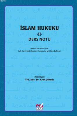 İslam Hukuku Ii Mevsılinin El Muhtar Adlı Eserindeki Borçlar Hukuku Ile İlgili Bazı Bahisler