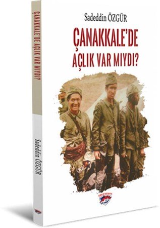 Çanakkalede Açlık Var Mıydı