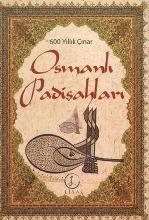 600 Yıllık Çınar Osmanlı Padişahları