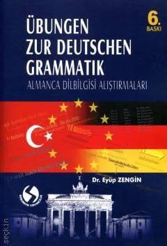 Übungen Zur Deutschen Grammatık- Almanca Dil Bilgisi Alıştırmaları- 6. Baskı
