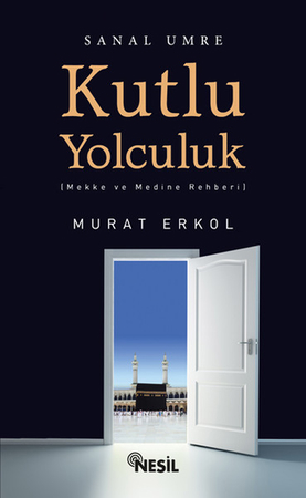 Kutlu Yolculuk - Sanal Umre