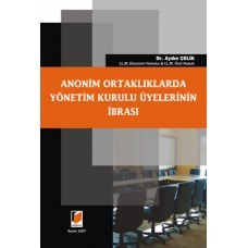 Anonim Ortaklıklarda Yönetim Kurulu Üyelerinin İbrası