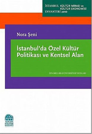 İstanbul'da Özel Kültür Politikası Ve Kentsel Alan