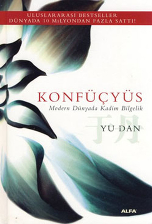 Konfüçyus  Modern Dünyada Kadim Bilgelik