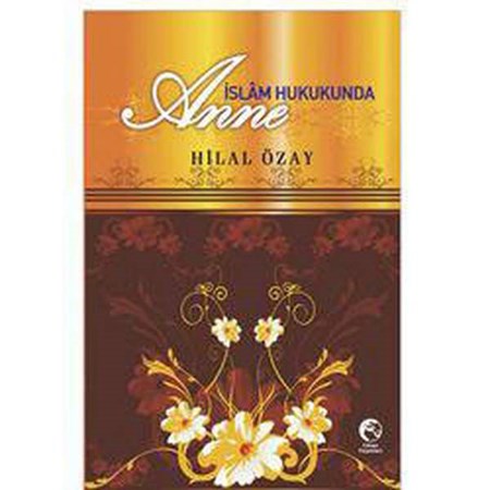 İslam Hukukunda Anne