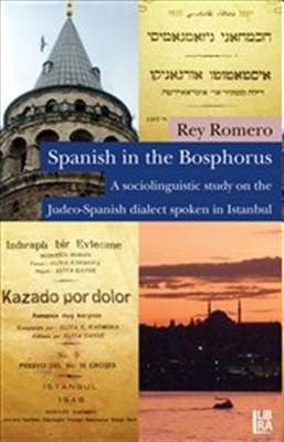 Spanish In The Bosphorus A Sociolinguistic Study On The Judeo Spanish Dialect Spoken In Istanbu