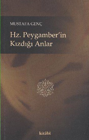 Hz. Peygamber'in Kızdığı Anlar