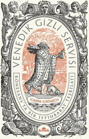 Venedik Gizli Servisi - Rönesans'ta Bir İstihbarat Teşkilatı