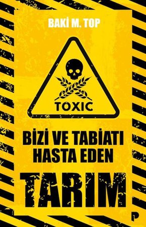 Bizi ve Tabiatı Hasta Eden Tarım