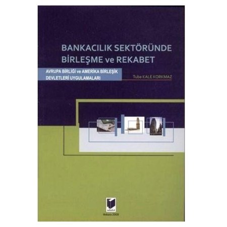 Bankacılık Sektöründe Birleşme Ve Rekabet Avrupa Birliği Ve Amerika Birleşik Devletleri Uygulamala