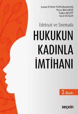 Edebiyat ve Sinemada Hukukun Kadınla İmtihanı