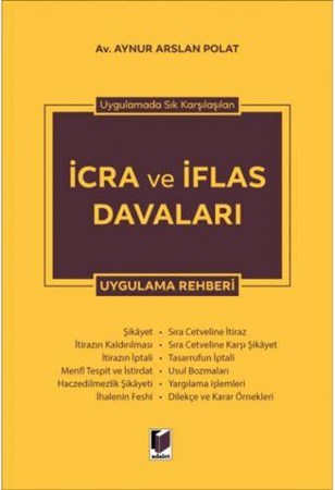 Uygulamada Sık Karşılaşılan İcra ve İflas Davaları Uygulama Rehberi