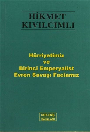 Hürriyetimiz Ve Birinci Emperyalist Evren Savaşı Faciamız