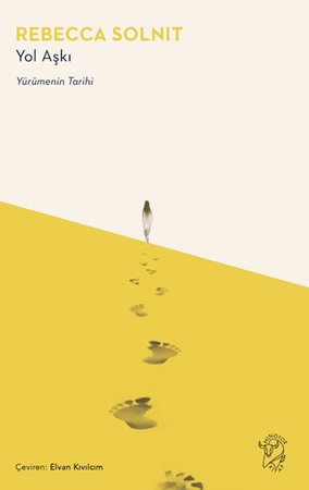 Yol Aşkı – Yürümenin Tarihi