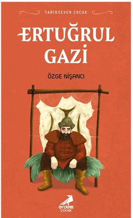 Tarihsever Çocuk - Ertuğrul Gazi